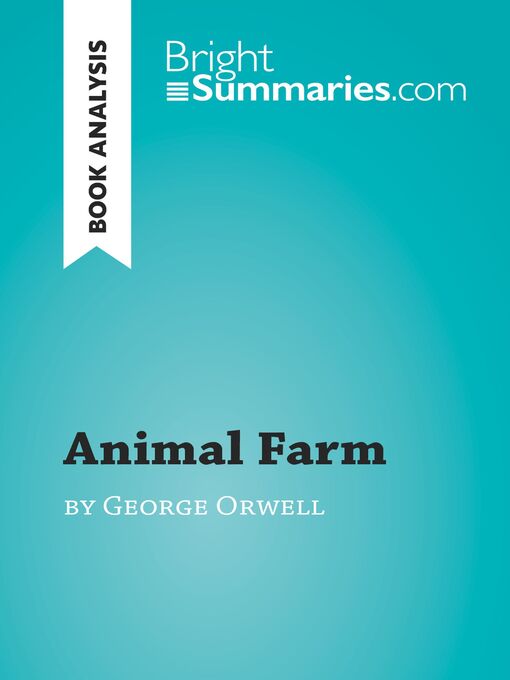 Title details for Animal Farm by George Orwell (Book analysis) by Bright Summaries - Available